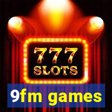 9fm games